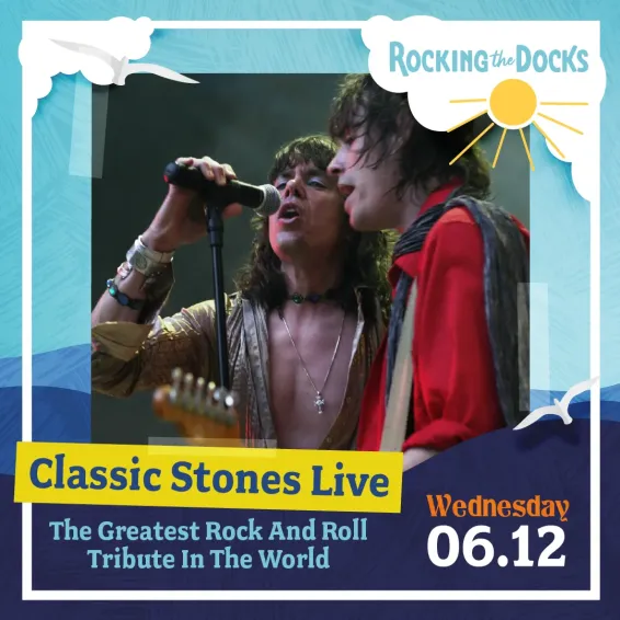 Rocking The Docks - Coastal Delaware Outdoor Series Presents: Classic Stones  Rolling Stones Tribute