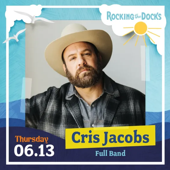 Rocking The Docks - Coastal Delaware Outdoor Series Presents:  Cris Jacobs with his Full Band!