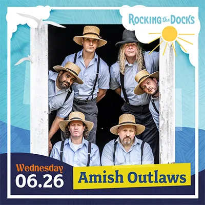 Rocking The Docks - Coastal Delaware Outdoor Series Presents:  The Amish Outlaws