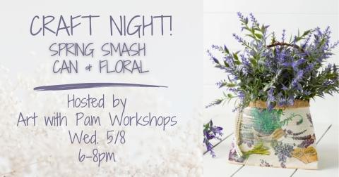Spring Smashed Can &amp; Floral event